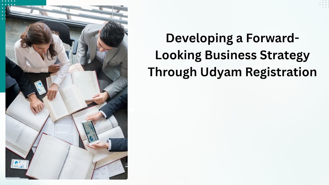 Developing a Forward-Looking Business Strategy Through Udyam Registration