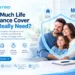 How Much Life Insurance Do I Really Need