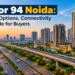 Sector 94 Noida skyline featuring residential high-rise buildings, expressway connectivity, an elevated metro line and nearby real estate developments.